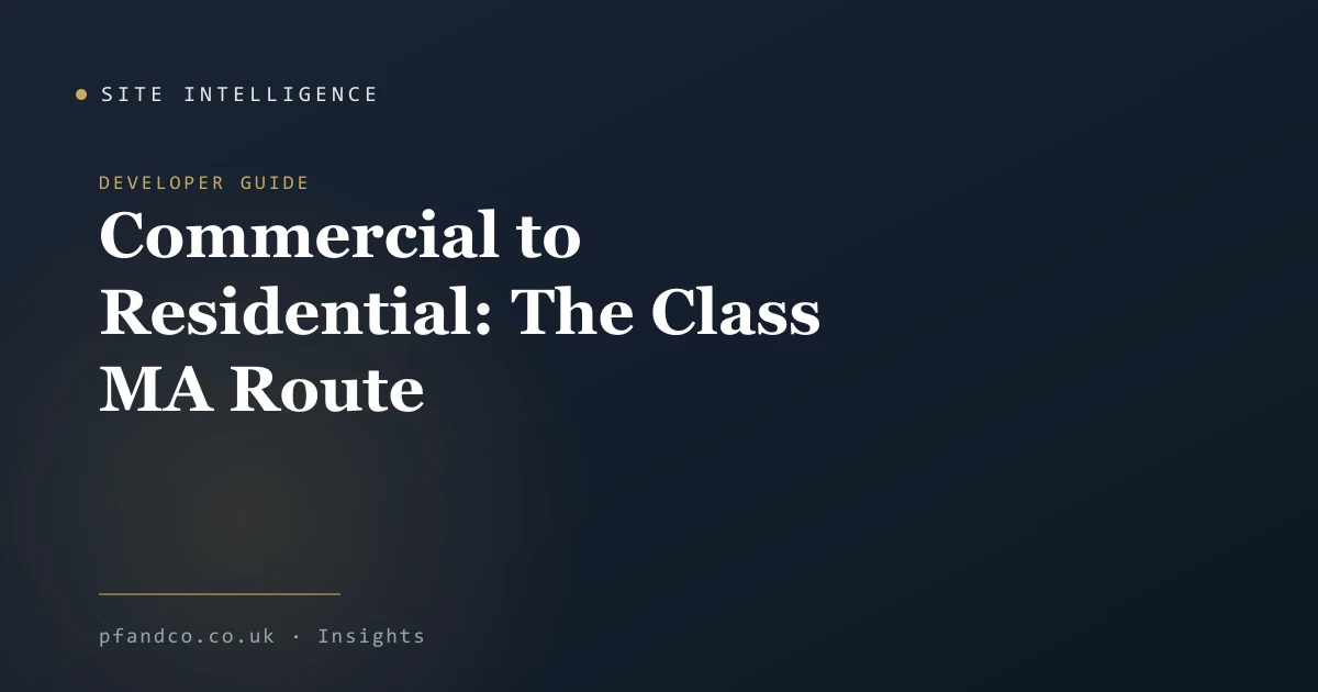 Converting Commercial to Residential: The Class MA Permitted Development Route (2026)